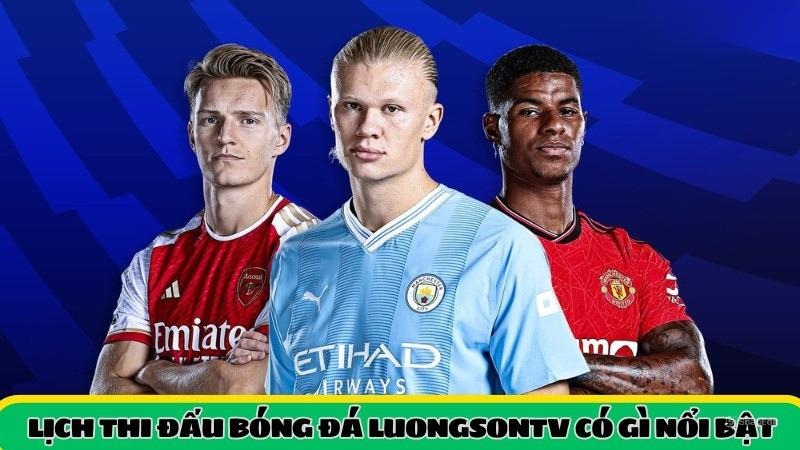 Lịch Thi Đấu Lại Quan Trọng Với Fan Bóng Đá